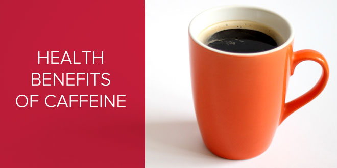 Research Reveals Caffeine’s Perks